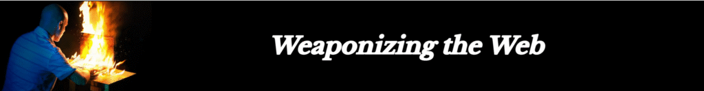 Technology Wars - Weaponizing the Web